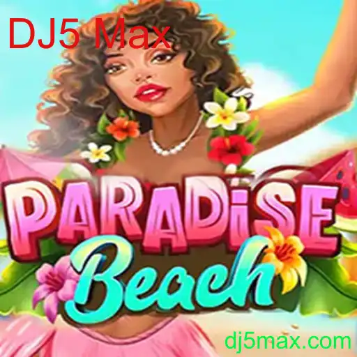 Descubra o Fascinante Mundo de ParadiseBeach com DJ5 Max